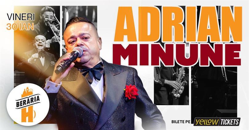 Concert Adrian Minune & Orchestra LIVE @ Berăria H, Friday, 30 January 2026 19:00, Beraria H