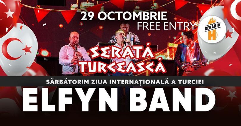 Concert Seară Turcească cu Elfyn Band I sărbătorim ziua Turciei la Berăria H, duminică, 29 octombrie 2023 20:45, Beraria H