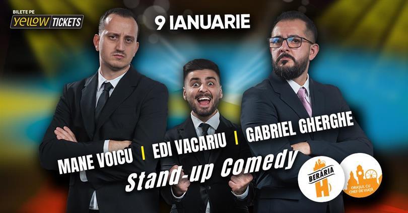 Concert Stand-Up Comedy Show with Gabriel Gherghe, Mane Voicu and Edi Vacariu, Tuesday, 09 January 2024 17:30, Beraria H
