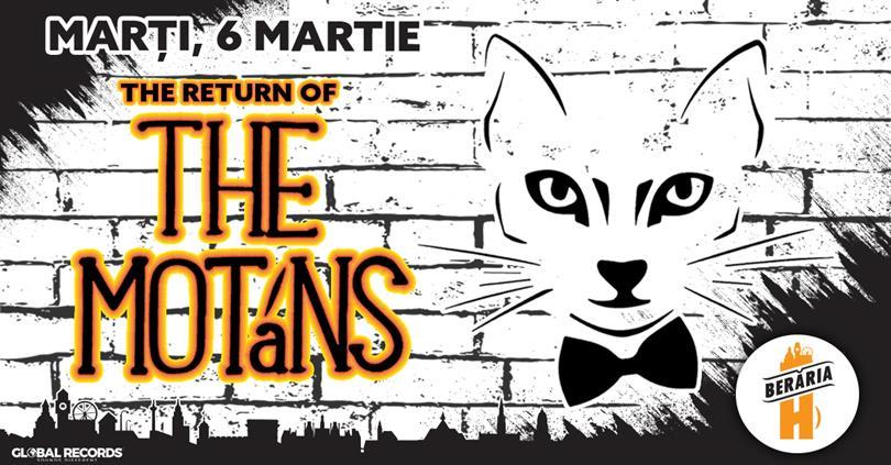 Concert The Return of The Motans @ Berăria H, marți, 06 martie 2018 20:00, Beraria H