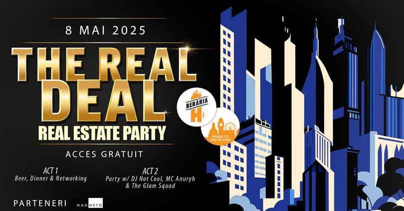 Concert The REAL DEAL | Real Estate Party | #SerileIndustriilor @ Berăria H, joi, 08 mai 2025 18:00, Beraria H