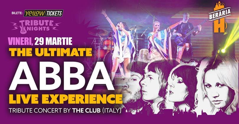 Concert ABBA - The Ultimate Tribute Concert by The Club (Italia), vineri, 29 martie 2024 16:30, Beraria H