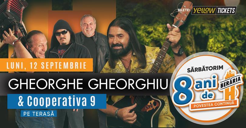 Concert Gheorghe Gheorghiu & Cooperativa 9 | Aniversare 8 ani de Berăria H #PeTerasă, luni, 12 septembrie 2022 17:45, Beraria H