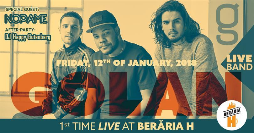 Concert GOLAN (Live Band) | 1st Time at Berăria H, vineri, 12 ianuarie 2018 21:30, Beraria H