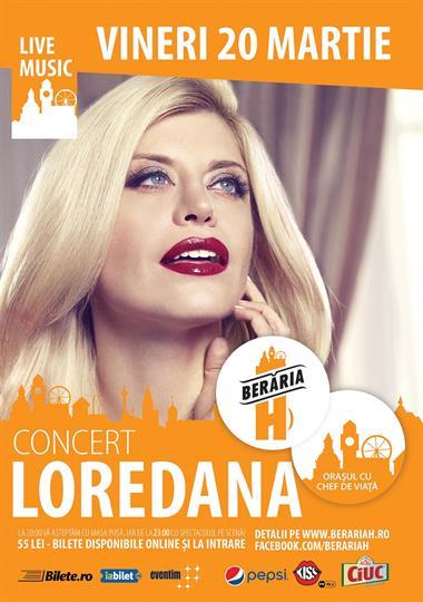 Concert Concert Loredana, vineri, 20 martie 2015 20:00, Beraria H