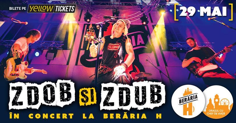 Concert Zdob și Zdub în concert la Berăria H, duminică, 29 mai 2022 20:15, Beraria H