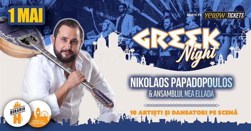 Concert Greek Night: Nikolaos Papadopoulos & Ansamblul Nea Ellada I 1 mai @Berăria H, Wednesday, 01 May 2024 20:00, Beraria H