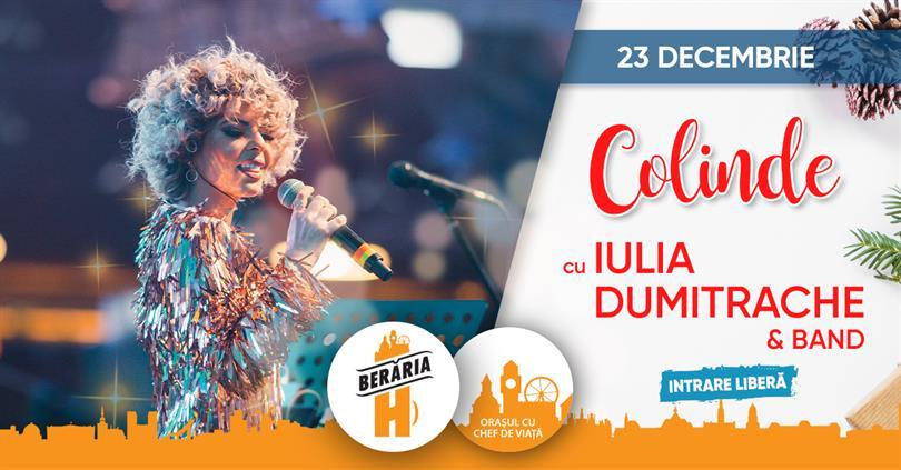 Concert Carols - Iulia Dumitrache & Band @ Berăria H, Monday, 23 December 2019 19:00, Beraria H