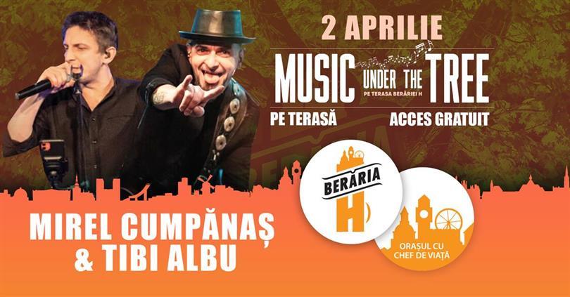 Concert Music under the tree: Mirel Cumpănaș & Tibi Albu, Tuesday, 02 April 2024 12:00, Beraria H