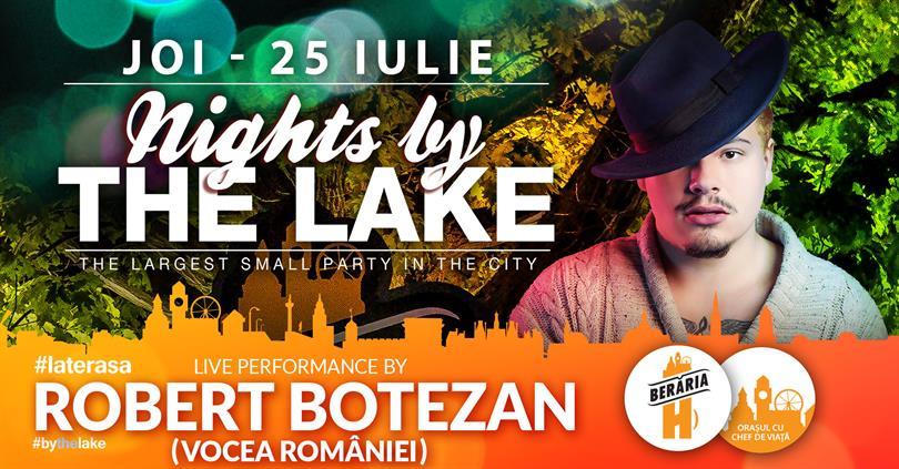 Concert Robert Botezan & Band @ Nights By The Lake, joi, 25 iulie 2019 19:30, Beraria H