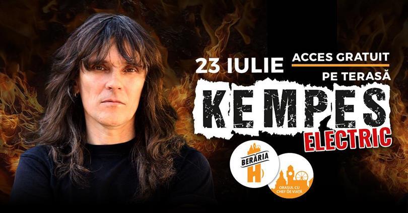 Concert Kempes #electric // Pe Terasă // 23 iulie, marți, 23 iulie 2024 17:00, Beraria H