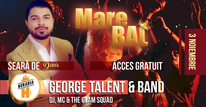 Concert Grand Ball /w George Talent, The Glam Squad & more // November 3rd @Berăria H, Monday, 03 November 2025 19:00, Beraria H