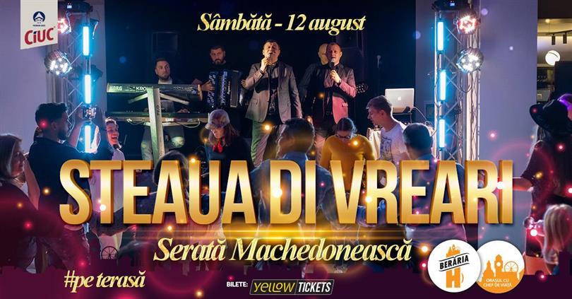 Concert Steaua di Vreari // Serată Machedonească #PeTerasă, sâmbătă, 12 august 2023 19:00, Beraria H