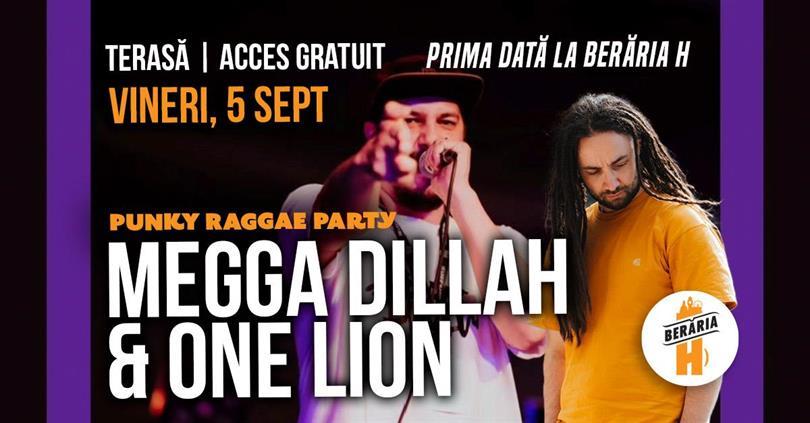 Concert Megga Dillah & One Lion – Punky Raggae Vibes Pe Terasă, vineri, 05 septembrie 2025 17:00, Beraria H