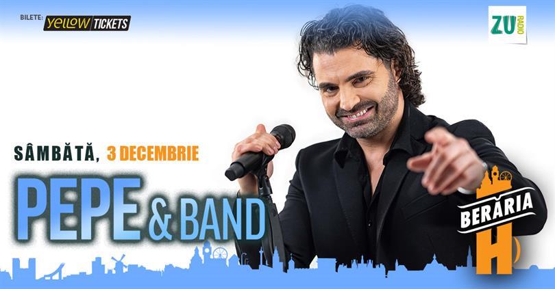 Concert Pepe & Band | concert în Orașul cu Chef de Viață + bonus: optimi CM 2022, sâmbătă, 03 decembrie 2022 19:30, Beraria H