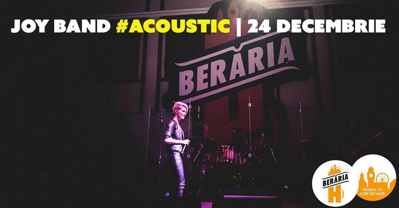 Concert Acoustic Evening cu Joy Band, joi, 24 decembrie 2015 19:00, Beraria H