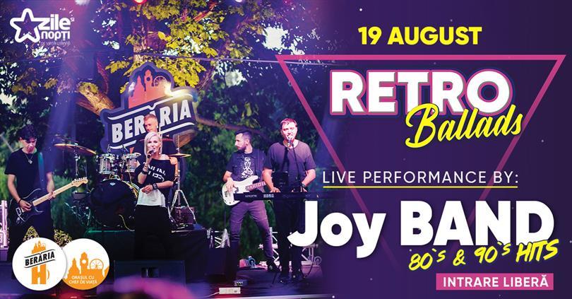 Concert Retro Ballads #live cu Joy Band, miercuri, 19 august 2020 18:45, Beraria H