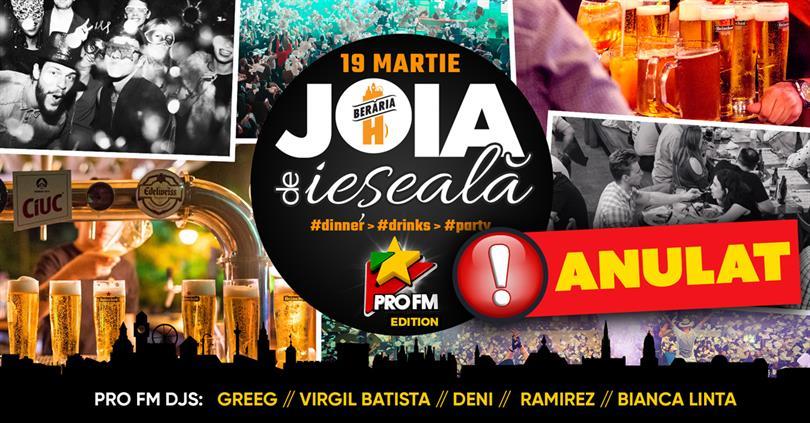 Concert Joia de ieșeală: Dinner > Drinks > Party - Pro FM Edition [ANULAT], joi, 19 martie 2020 18:00, Beraria H