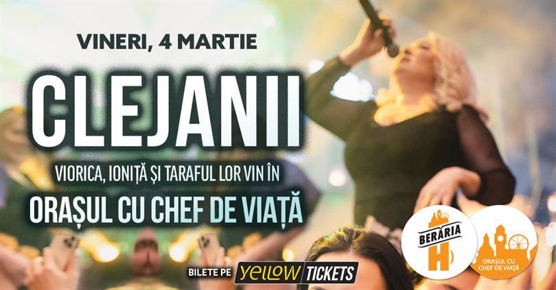 Concert Clejanii - concert în Orașul cu Chef de Viață, vineri, 04 martie 2022 17:30, Beraria H