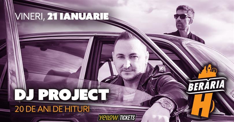 Concert DJ Project - 20 de ani de hituri, vineri, 21 ianuarie 2022 17:30, Beraria H