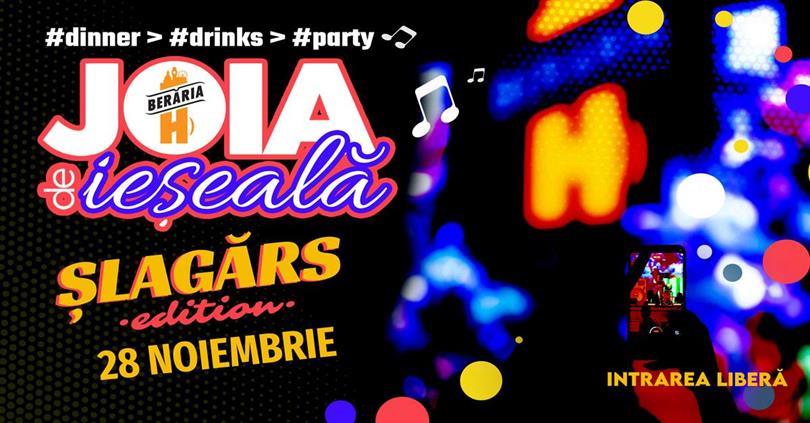 Concert Joia de ieșeală | Șlagărs Edition | Dinner > Drinks > Party, joi, 28 noiembrie 2024 20:30, Beraria H