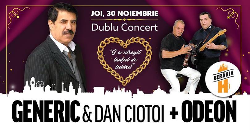 Concert Generic & Dan Ciotoi + Odeon = Dublu Concert, joi, 30 noiembrie 2017 20:00, Beraria H