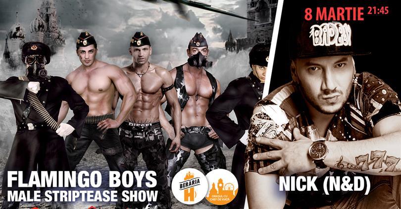 Concert Ladies-Only: Flamingo Boys Male Strippers, Nick (N&D), miercuri, 08 martie 2017 21:00, Beraria H