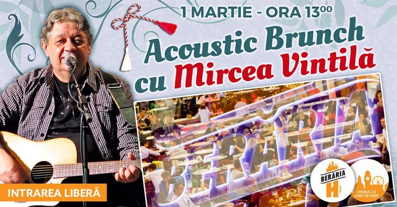 Concert Acoustic Brunch with Mircea Vintilă, Thursday, 01 March 2018 13:00, Beraria H