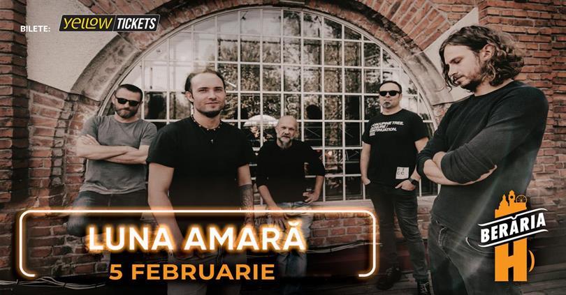 Concert Luna Amară în concert // București - Berăria H, luni, 05 februarie 2024 18:30, Beraria H