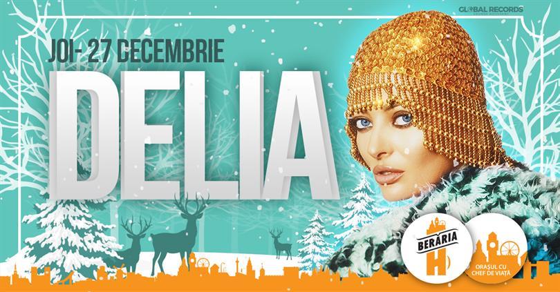 Concert DELIA // 27 decembrie // Berăria H, joi, 27 decembrie 2018 19:45, Beraria H