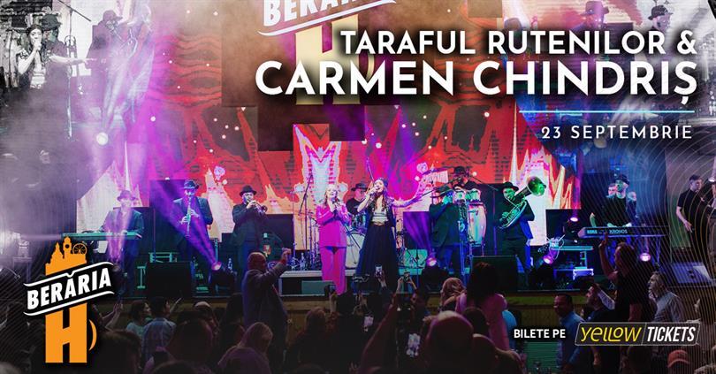 Concert Taraful Rutenilor și Carmen Chindriș revin în Orașul cu Chef de Viață, vineri, 23 septembrie 2022 20:00, Beraria H