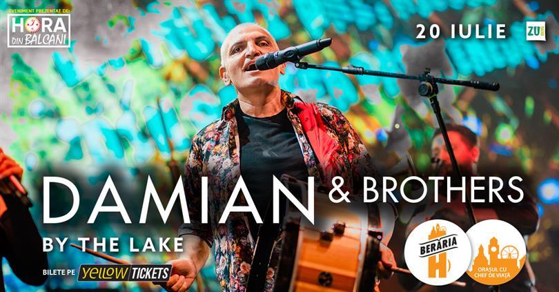 Concert Damian Drăghici & Brothers @ Berăria H I By The Lake, Thursday, 20 July 2023 18:00, Beraria H