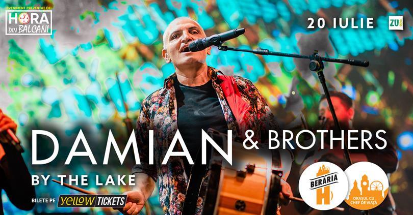 Concert Damian Drăghici & Brothers I By The Lake, joi, 20 iulie 2023 18:00, Beraria H