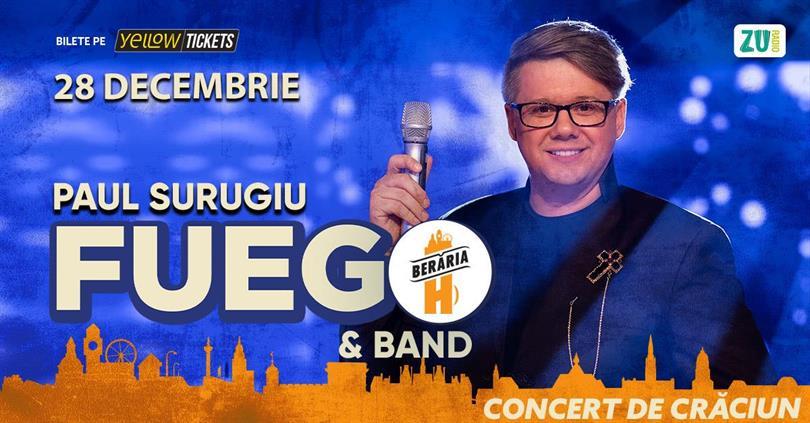 Concert Fuego – Concertul de Crăciun @ Berăria H, luni, 28 decembrie 2026 17:00, Berăria H