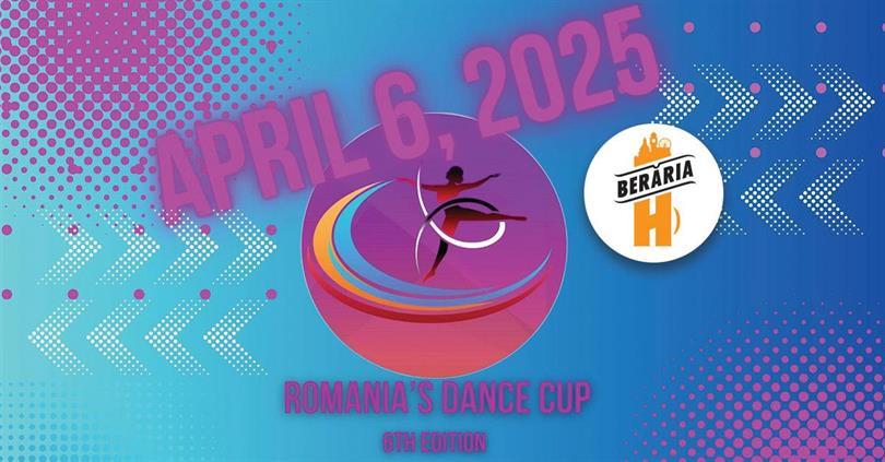 Concert Competiția Internațională de Dans: Romania’s Dance Cup 2025, duminică, 06 aprilie 2025 08:00, Beraria H