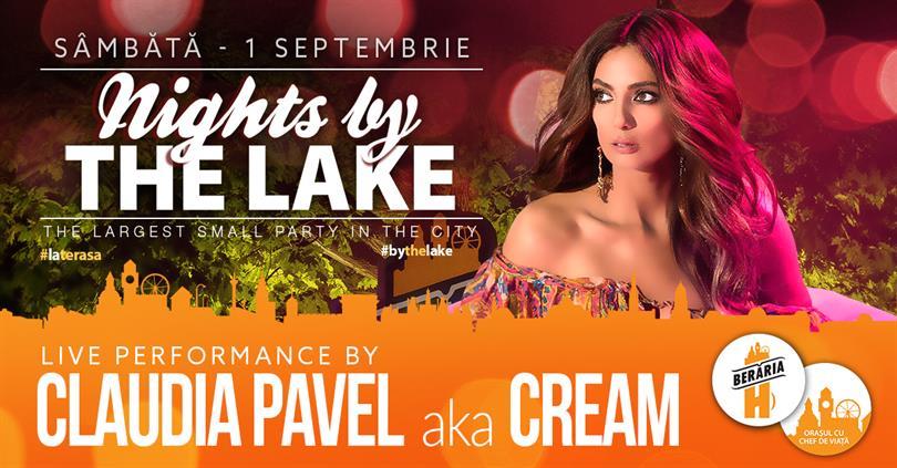 Concert Claudia Pavel aka CREAM @ Nights By The Lake, sâmbătă, 01 septembrie 2018 20:00, Beraria H