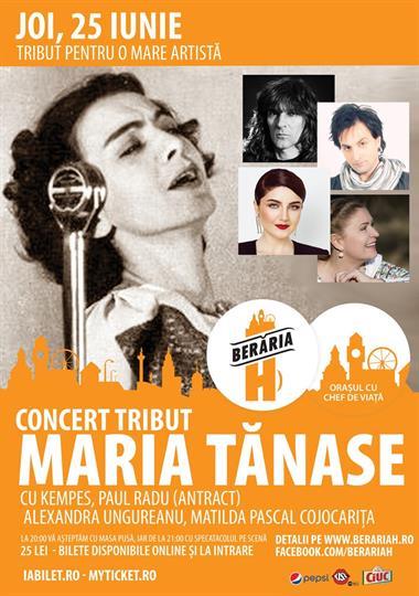 Concert Tribut Maria Tanase, joi, 25 iunie 2015 20:00, Beraria H