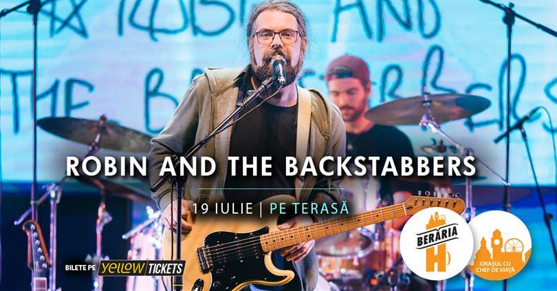 Concert Robin and the Backstabbers | #PeTerasă, marți, 19 iulie 2022 18:00, Beraria H