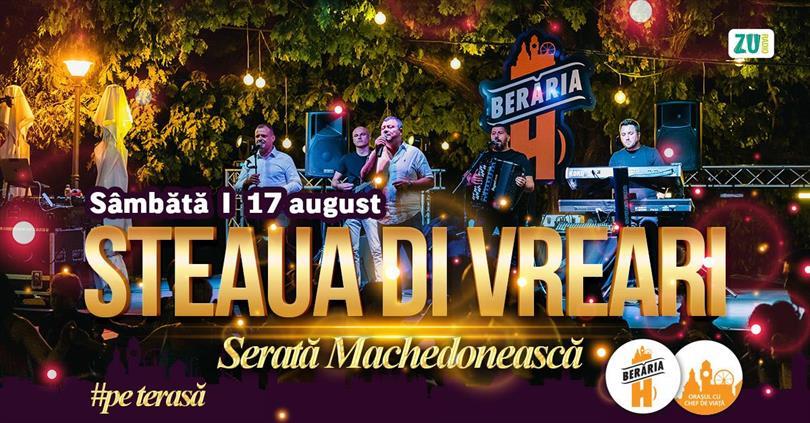 Concert Steaua di Vreari // Serată Machedonească #PeTerasă, sâmbătă, 17 august 2024 19:00, Beraria H