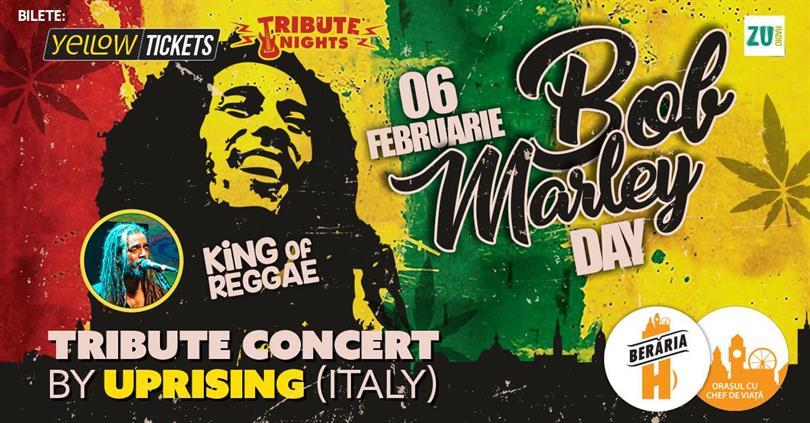 Concert Bob Marley Day // Tribute Concert by Uprising (Italy), marți, 06 februarie 2024 17:30, Beraria H