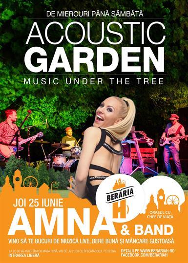 Concert Acoustic Garden cu Amna & Band, joi, 25 iunie 2015 20:00, Beraria H