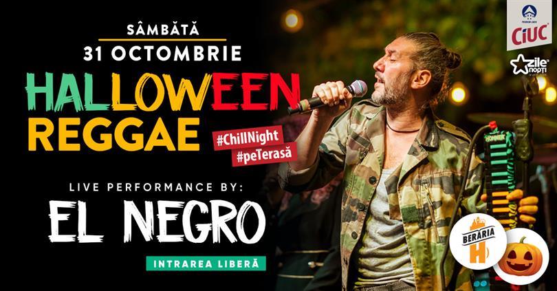 Concert Halloween Reggae cu EL NEGRO / Berăria H, sâmbătă, 31 octombrie 2020 18:30, Beraria H