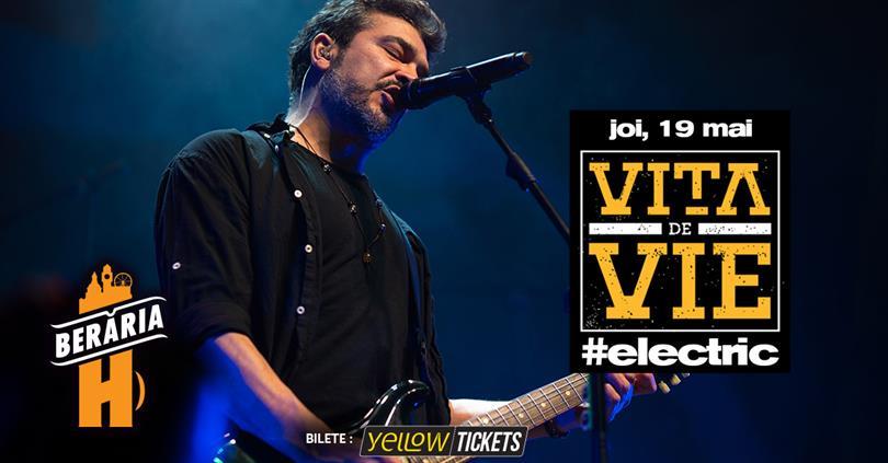 Concert Vița de Vie #electric, Thursday, 19 May 2022 18:30, Beraria H