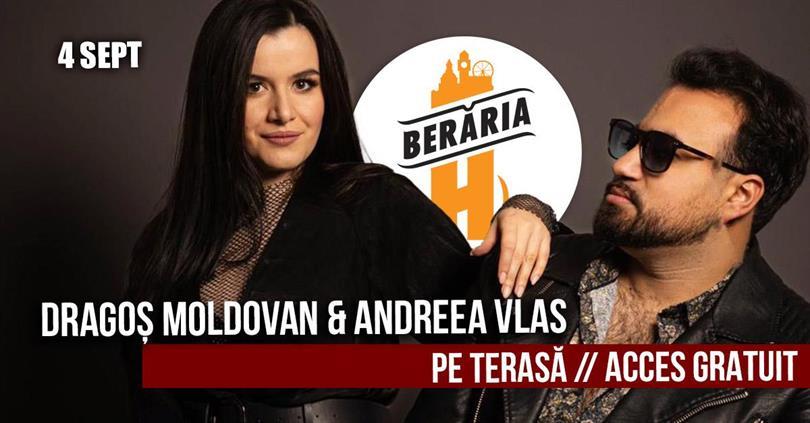 Concert Dragoș Moldovan & Andreea Vlas – live #PeTerasă, joi, 04 septembrie 2025 17:00, Beraria H