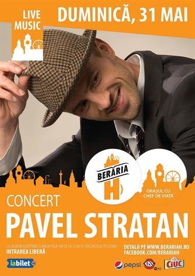 Concert Concert Pavel Stratan, duminică, 31 mai 2015 20:00, Beraria H