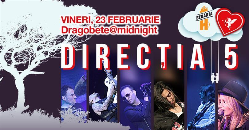 Concert Concert Direcția 5 ✗ Dragobete @ Midnight, vineri, 23 februarie 2018 20:00, Beraria H