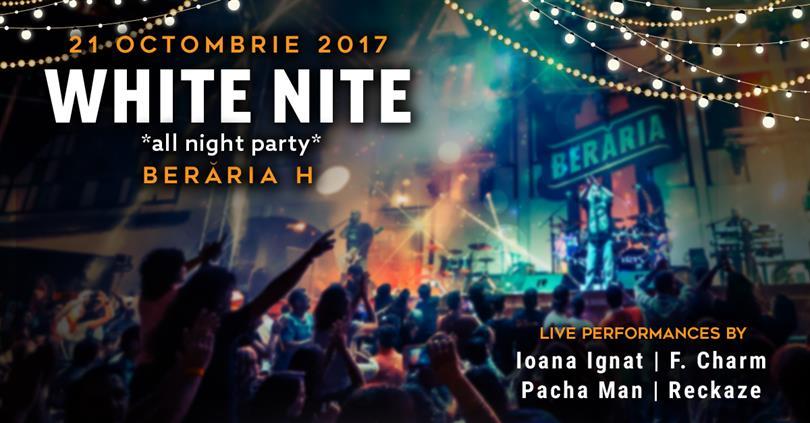 Concert WHITE NITE w/ Ioana Ignat | F. Charm | Pacha Man | Reckaze, sâmbătă, 21 octombrie 2017 22:00, Beraria H