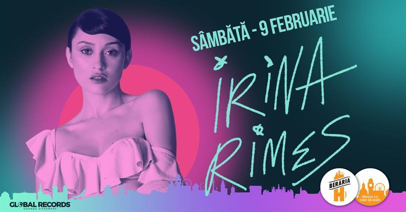 Concert IRINA RIMES // Berăria H // 9 februarie, sâmbătă, 09 februarie 2019 17:30, Beraria H