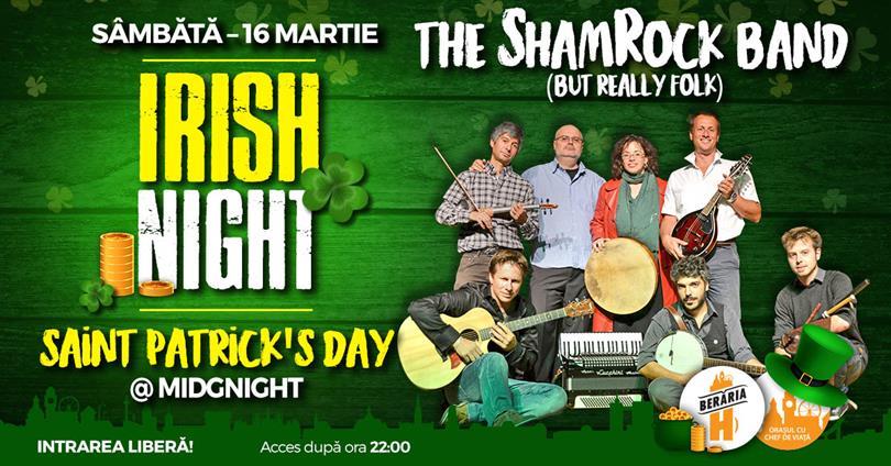 Concert IRISH NIGHT: The ShamRock Band // St. Patrick's Day @Midnight, sâmbătă, 16 martie 2019 22:00, Beraria H