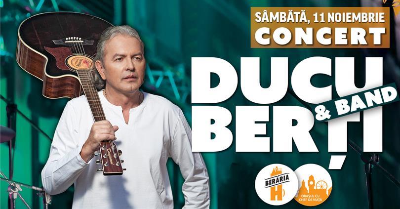 Concert Concert Ducu Bertzi la Berăria H, sâmbătă, 11 noiembrie 2017 18:00, Beraria H